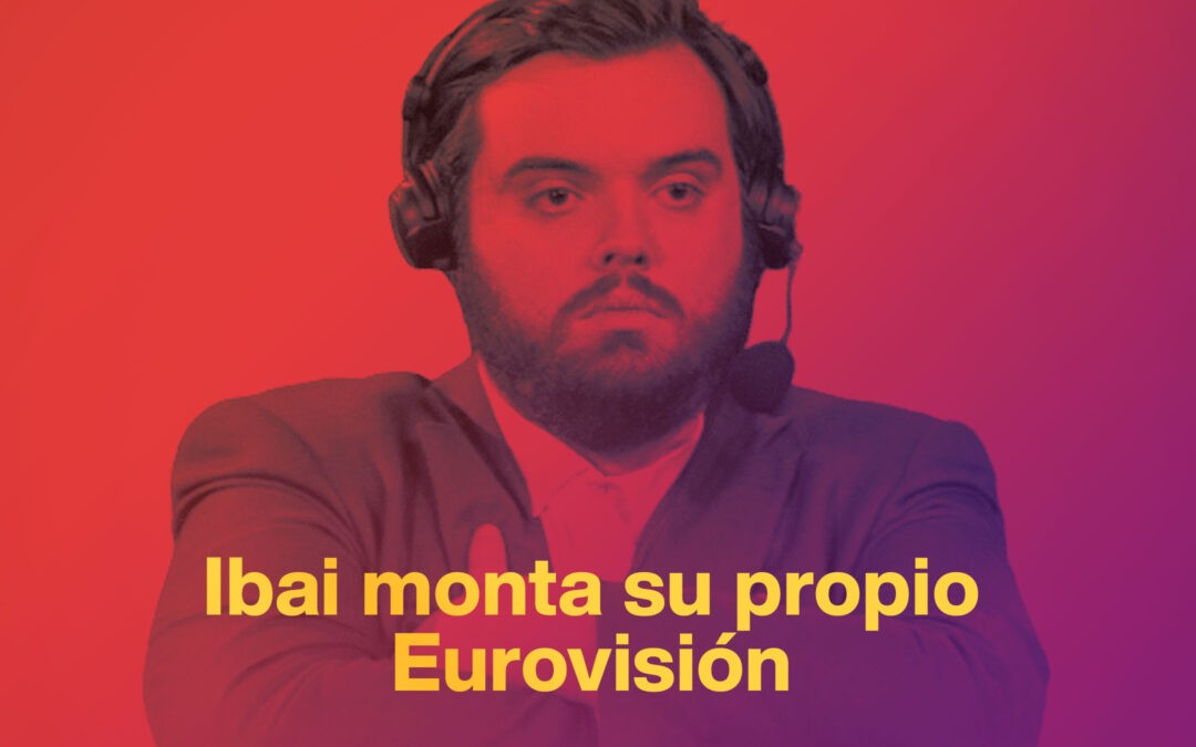 Ibai Llanos monta su propio Eurovisión